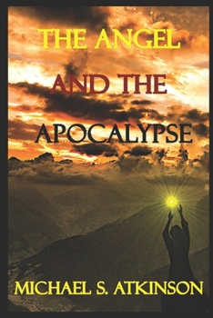 Paperback The Angel and the Apocalypse Book