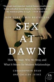 Paperback Sex at Dawn: How We Mate, Why We Stray, and What It Means for Modern Relationships Book