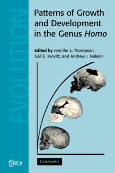 Patterns of Growth and Development in the Genus Homo - Book  of the Cambridge Studies in Biological and Evolutionary Anthropology