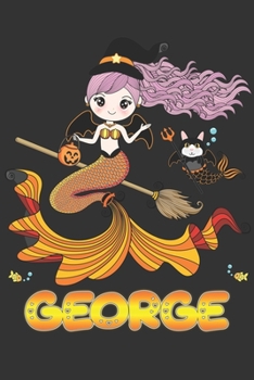 Paperback George: George Halloween Beautiful Mermaid Witch Want To Create An Emotional Moment For George?, Show George You Care With Thi Book