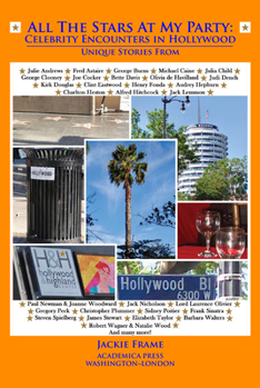 Paperback All the Stars at My Party: Celebrity Encounters in Hollywood Book