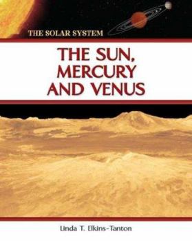 Hardcover The Sun, Mercury and Venus (The Solar System) Book