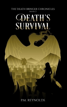 Paperback Death's Survival: The Death Bringer Chronicles Book 2 Book