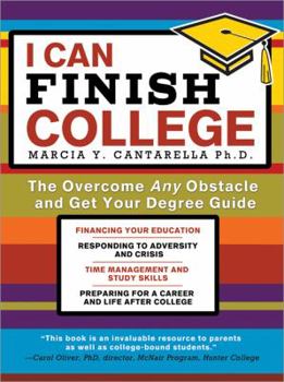 Paperback I Can Finish College: The Overcome Any Obstacle and Get Your Degree Guide Book