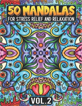 Paperback 50 Mandalas for Stress Relief and Relaxation Volume 2: Mandala Coloring Book For Adults Featuring Beautiful Floral Pattern Book