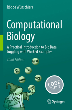 Paperback Computational Biology: A Practical Introduction to Bio Data Juggling with Worked Examples Book