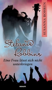 Hardcover Stefanie Robbins: Eine Frau lässt sich nicht unterkriegen [German] Book
