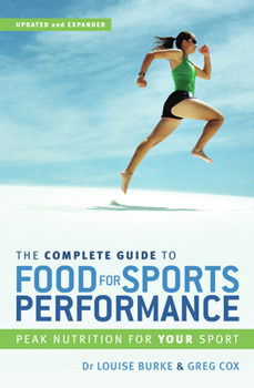 Paperback The Complete Guide to Food for Sports Performance: A Guide to Peak Nutrition for Your Sport Book
