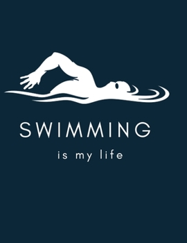 Eat Sleep Swim NOTEBOOK: Swimming Notebook and Journal Swimmers and Swim Coaches Gift Book for Swimmers and People who loves Swimming: Gift Book for Swimmers and People who loves Swimming, Pools, Chlo