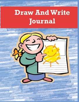 Paperback Draw and Write Journal: Writing and Drawing Paper for Elementary-Aged Children, Writing and Drawing Journal Book