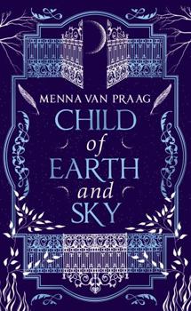Child of Earth & Sky - Book #3 of the Sisters Grimm