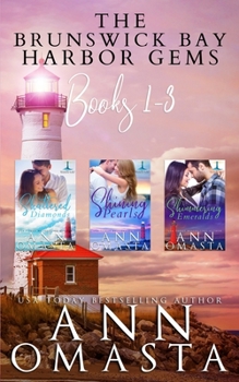 Paperback Brunswick Bay Harbor Gems (Books 1 - 3): Shattered Diamonds, Shining Pearls, and Shimmering Emeralds: An unputdownable small-town Maine contemporary r Book