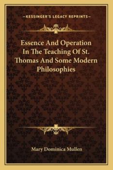 Paperback Essence And Operation In The Teaching Of St. Thomas And Some Modern Philosophies Book