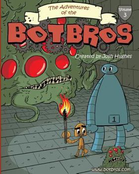 Paperback The Adventures of the Bot Bros volume 3 Book