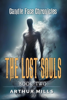 Paperback Candle Face Chronicles: The Lost Souls [Book Two] Book