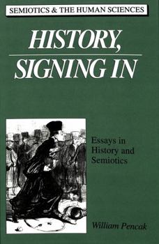 Hardcover History, Signing in: Essays in History and Semiotics Book