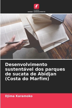 Paperback Desenvolvimento sustentável dos parques de sucata de Abidjan (Costa do Marfim) [Portuguese] Book