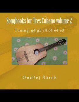 Paperback Songbooks for Tres Cubano volume 2.: Tuning: g4 g3 c4 c4 e4 e3 Book