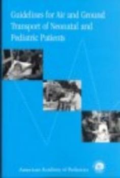 Paperback Guidelines for Air and Ground Transport of Neonatal and Pediatric Patients: Book