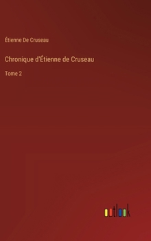 Hardcover Chronique d'Étienne de Cruseau: Tome 2 [French] Book
