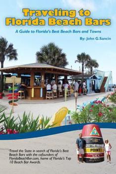 Traveling to Florida Beach Bars: A Guide to Florida's Best Beach Bars and Towns