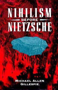 Hardcover Nihilism Before Nietzsche Book