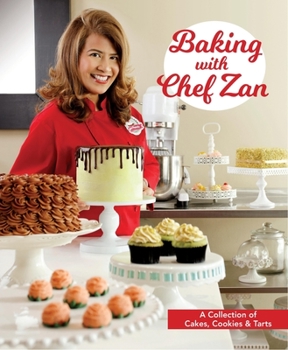 Paperback Baking with Chef Zan: Cakes, Cookies & Tarts Book