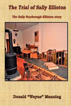 The Trial of Sally Elliston: The Sally Scarbrough - Elliston story