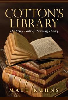 Hardcover Cotton's Library: The Many Perils of Preserving History Book