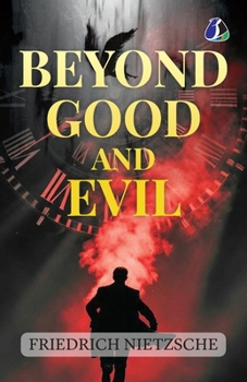 The Originals: Beyond Good and Evil by Friedrich Nietzsche German Philosophy Existentialism