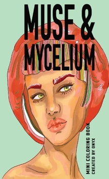Paperback Muse & Mycelium: Mini Coloring Book