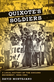 Paperback Quixote's Soldiers: A Local History of the Chicano Movement, 1966-1981 Book