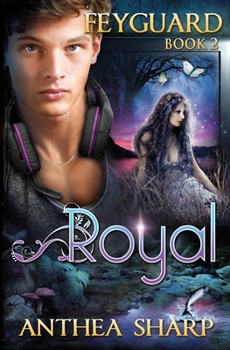 Royal - Book #5 of the Feyland World