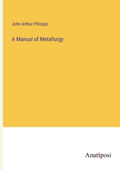 Paperback A Manual of Metallurgy Book