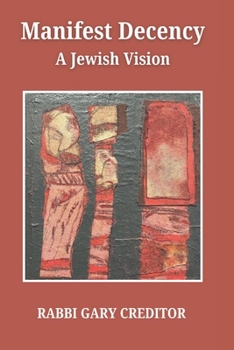 Paperback Manifest Decency: A Jewish Vision Book
