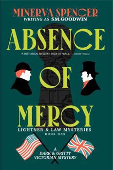 Absence of Mercy: A twisty and bromantic Victorian detective novel (Lightner & Law)