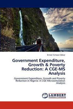 Paperback Government Expenditure, Growth & Poverty Reduction: A Cge-MS Analysis Book