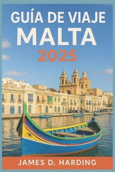 Paperback Guía de Viaje de Malta 2025: Viva la isla como un lugareño [Spanish] Book