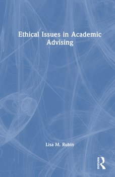 Hardcover Ethical Issues in Academic Advising Book