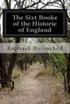 Paperback The Sixt Booke of the Historie of England Book