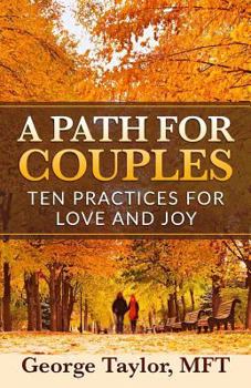 Paperback A Path for Couples: Ten Practices for Love and Joy Book