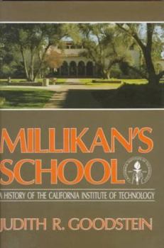 Hardcover Millikan's School: A History of the California Institute of Technology Book