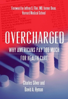 Paperback Overcharged: Why Americans Pay Too Much for Health Care Book
