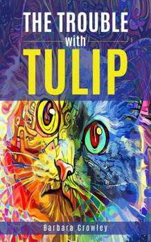 Paperback The Trouble with Tulip Book