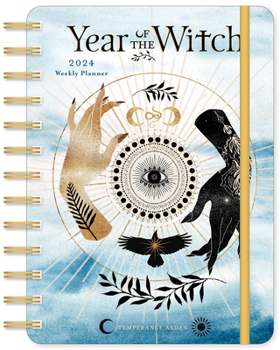 Year of the Witch 2024 Weekly Planner: By Temperance Alden