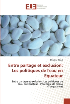 Paperback Entre partage et exclusion: Les politiques de l'eau en Equateur [French] Book