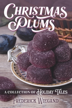 Paperback Christmas Plums: A Collection of Holiday Tales Book