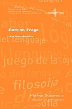 Gottlob Frege: Una Introduccion