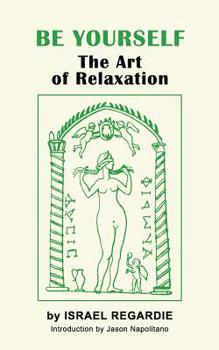 Paperback Be Yourself: The Art of Relaxation Book
