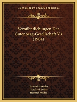 Paperback Veroffentlichungen Der Gutenberg-Gesellschaft V3 (1904) [German] Book